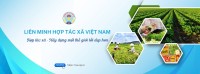 Đại hội đại biểu toàn quốc Liên minh Hợp tác xã Việt Nam lần thứ VII, nhiệm kỳ 2026 - 2031: